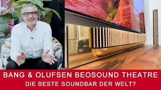 Bang & Olufsen Beosound Theatre | Die beste Soundbar der Welt?