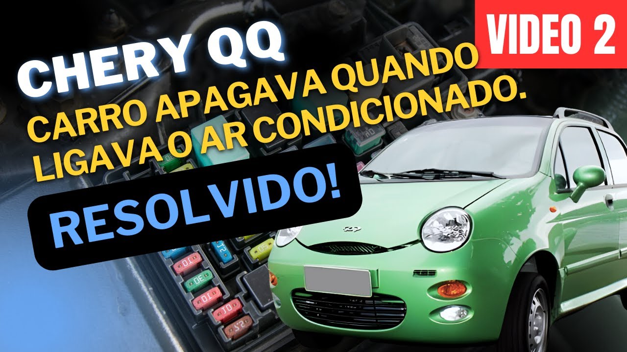 Chery QQ - PROBLEMA RESOLVIDO!!! Carro apagava quando ligava o ar condicionado.