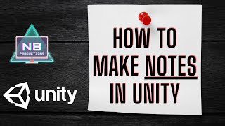 HOW TO MAKE NOTES IN UNITY [2023, UNITY]