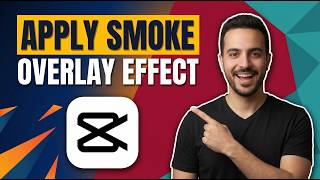 How To Apply Smoke Overlay Effect To A Video In CapCut (Easy Guide)