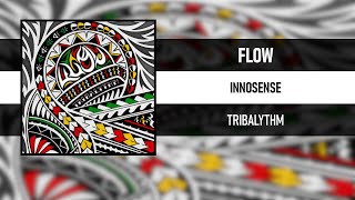 FLOW - INNOSENSE [TRIBALYTHM] [2018]