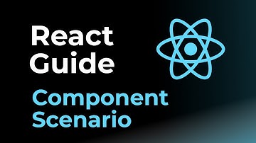 Component Scenario  -  React Guide | Rohan Prasad
