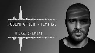 Joseph Attieh - Temthal [Remix by Hijazi] (2021) / جوزيف عطية - تمثال