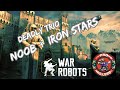 NOOB + IRON STARS TRIO SQUAD : WAR ROBOTS