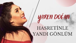 Yaren Doğan - Hasretinle Yandı Gönlüm Resimi