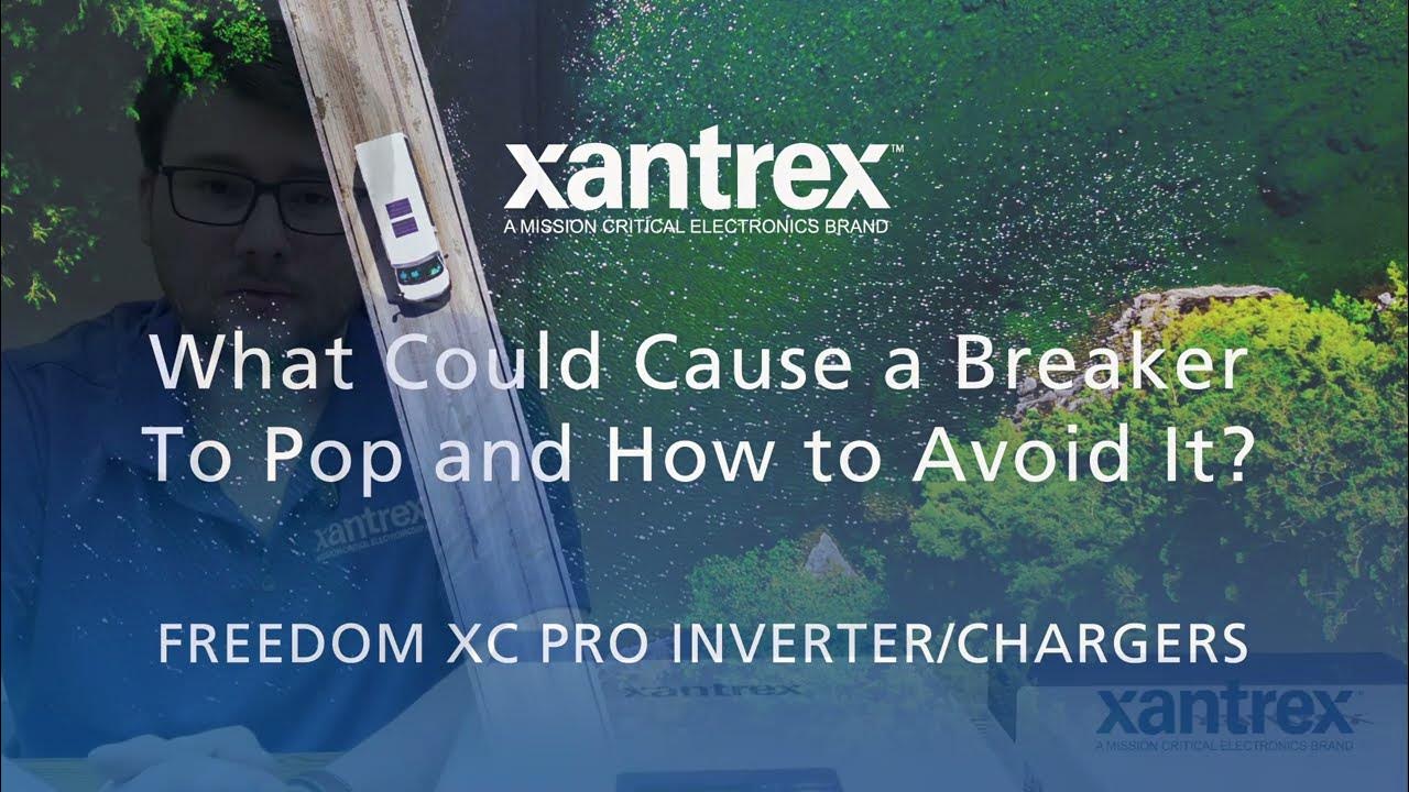 What Could Cause a Breaker to Pop and How to Avoid It Xantrex