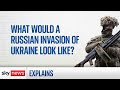 What would a Russian invasion of Ukraine look like?