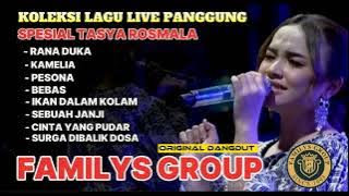 Koleksi lagu Live panggung FAMILYS GROUP edisi TASYA ROSMALA