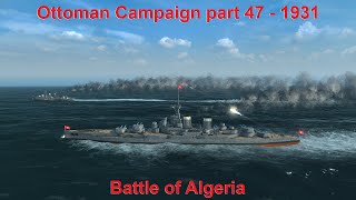 Ottoman Campaign 1931 - Part 47 - Battle Of Algeria - Uad Dip Gg Mod