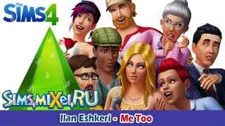 Ilan Eshkeri - Me Too - Soundtrack The Sims 4 (OST)