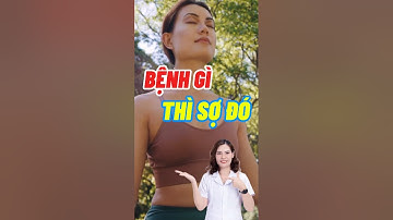 Bệnh Gì Thì Sợ Đó #dsdaiminh #dinhduong #shorts #health