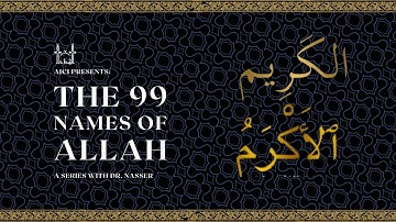 The Names of Allah (Al-Akram & Al-Kareem) | Dr. Nasser Karimian