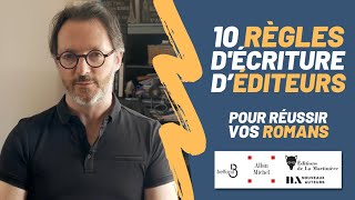 10 Règles Décriture Déditeurs Pour Réussir Vos Romans