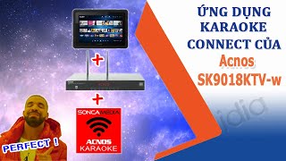 Máy Tính Bảng + Ứng Dụng Karaoke Connect Của Đầu karaoke Acnos SK9018KTV-w - Vidia Channel
