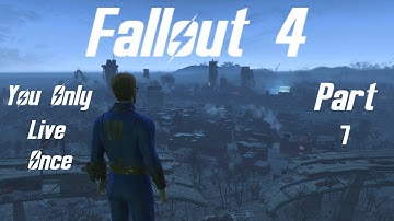 Fallout 4: You Only Live Once - Part 7 - Helter Skelter