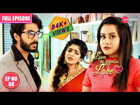 Love Se Zyada Love - Ep 8 - Swastika Dutta,Krushal Ahuja - Hindi