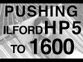 Pushing Ilford HP5 to 1600