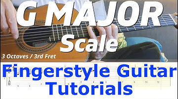 G Major Scale 3 Octaves / 3rd Fret | Fingerstyle Guitar Tutorial + TABS & Sheet Music
