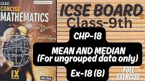 ICSE | Class-9th | Chp-18 | MEAN AND MEDIAN | Ex-18(B) | Selina Book Math @learn_with_rukhsar_sayyed