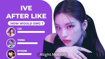 How Would ITZY sing "After Like" (by IVE) | VERTICAL VIDEO