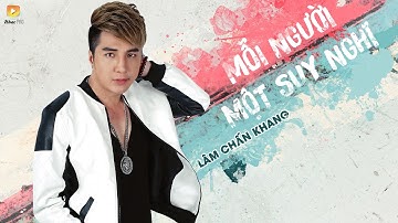 Mỗi Người Một Suy Nghĩ - Lâm Chấn Khang [AUDIO OFFICIAL]
