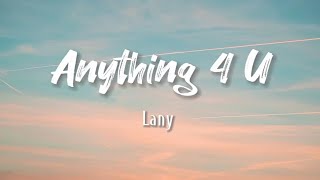 Lany - Anything 4 U | Lyrics