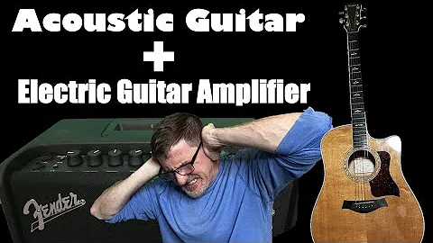 Can you plug an acoustic guitar into an Electric Guitar Amp? Taylor Acoustic vs Fender LT25 Amp