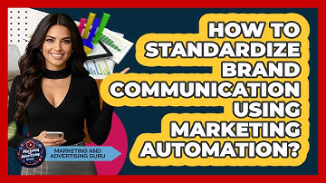 How To Standardize Brand Communication Using Marketing Automation?
