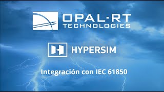 HYPERSIM: Integración con Protocolo de Comunicación IEC 61850