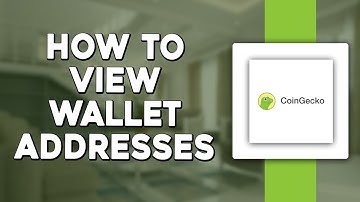 How To View Wallet Addresses On CoinGeckoc (Easiest Way)