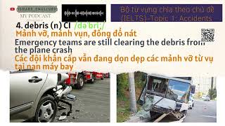 10 từ vựng chia theo chủ đề (IELTS)-Topic 1: Accidents - Part  1