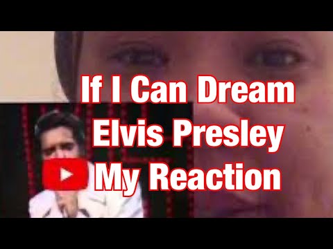 Elvis Presley If I Can Dream - Reaction Video
