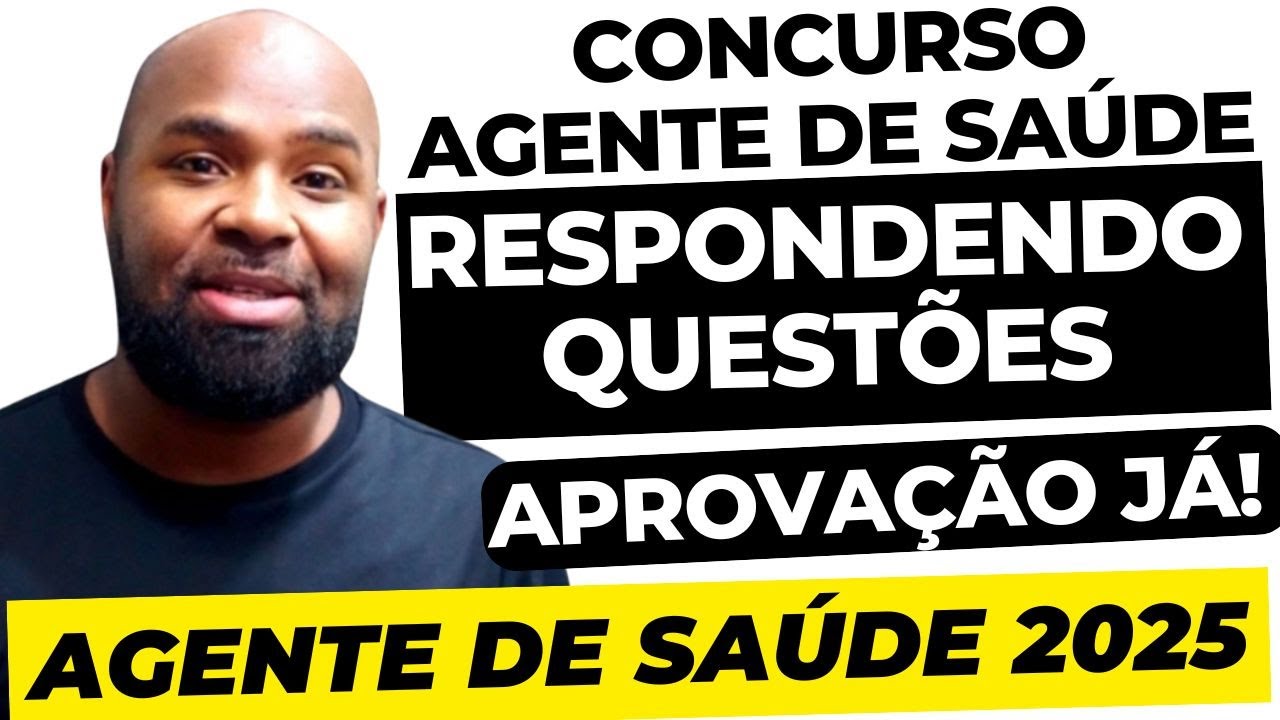 CONCURSO AGENTE DE SAÚDE ACS e ACE 2025 - RESPONDENDO QUESTÕES (Parte 1 ...