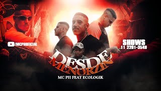 MC PH - Desde Menorzin ft. Ecologyk (Video Clipe Oficial)