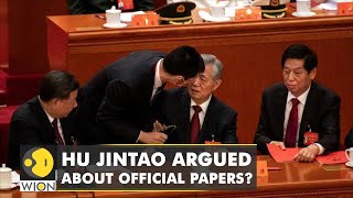 Former Chinese President escorted out of party Congress; Hu Jintao argued about official papers?