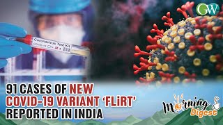 91 CASES OF NEW COVID-19 VARIANT ‘FLiRT’ REPORTED IN INDIA