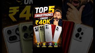 Best Smartphones Under ₹40,000 🔥 Don’t Buy Wrong! 😳