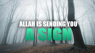 WHEN THIS HAPPENS, ALLAH IS SENDING YOU A SIGN!