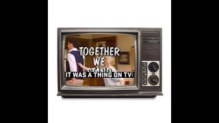 It Was a Thing on TV: Episode 416--Together We Stand/Nothing is Easy