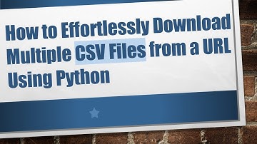 How to Effortlessly Download Multiple CSV Files from a URL Using Python