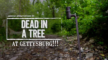 Dead in a Tree at Gettysburg!!! | American Artifact Episode 84