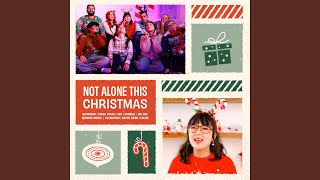 Not Alone This Christmas (feat. CG5, Caleb Hyles, Ace Of Hearts, Genuine, Djsmell, Kathy-Chan,...