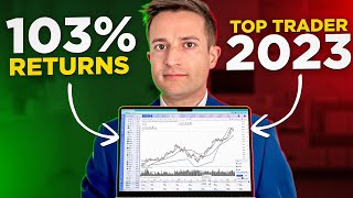 My Trading Strategy for a 103% Return  Lessons from a Top Trader