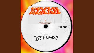 DJ Friendly (Edit)