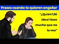 33 frases que dicen cuando te quieren engañar