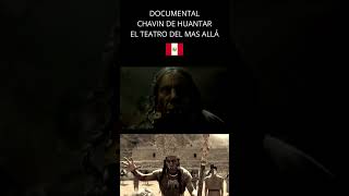 Documentary: Chavin de Huantar - The Theater of the Afterlife