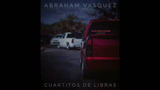 Abraham Vasquez - Cuartitos De Libras