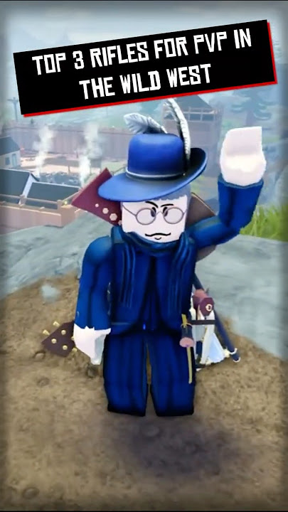 Top 3 Rifles for PvP in The Wild West I #thewildwest #thewildwestroblox #tww #roblox
