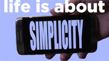 SIMPLICITY IS THE ULTIMATE SOPHISTICATION