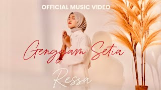 GENGGAM SETIA-RESSA (OFFICIAL MUSIC VIDEO)